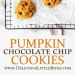 2 images of Pumpkin chocolate chip cookies with text overlay between them