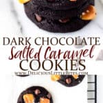 Two images of dark chocolate salted caramel cookies with text overlay between them.