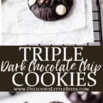 2 images of triple dark chocolate chip cookies separated by text overlay