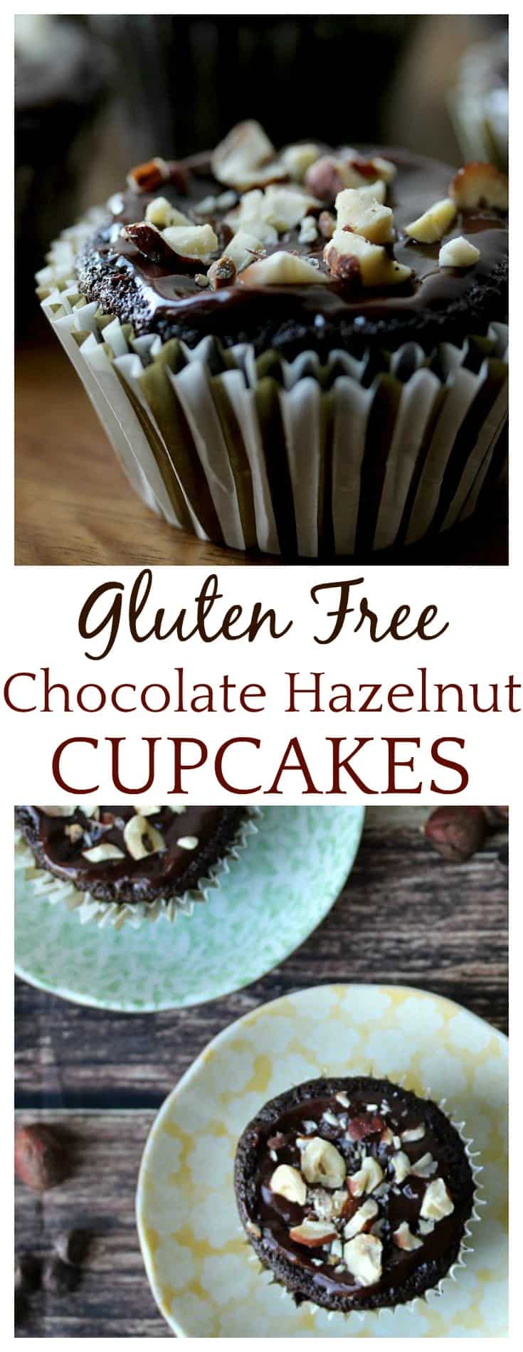 These Gluten Free Chocolate Hazelnut Cupcakes are so moist and delicious! Everyone will love them and no one will even know they are eating gluten free cupcakes! Yum!