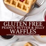 Two images of gluten free peanut butter and jelly waffles with text overlay between them.