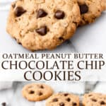 Two images of oatmeal peanut butter chocolate chip cookies with text overlay between them.