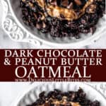Two images of dark chocolate peanut butter oatmeal with text overlay between them.