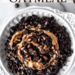 Dark chocolate peanut butter oatmeal with text overlay.