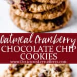 2 images of oatmeal cranberry chocolate chip cookies with text overlay between them