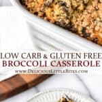 Two images of a keto broccoli casserole with text overlay between them.