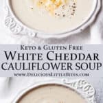 2 images of a bowl of white cheddar cauliflower soup with text overlay between them