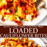 Two images of loaded cauliflower bites on a white plate with text overlay between them.