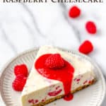 No Bake Raspberry Cheesecake with text overlay.