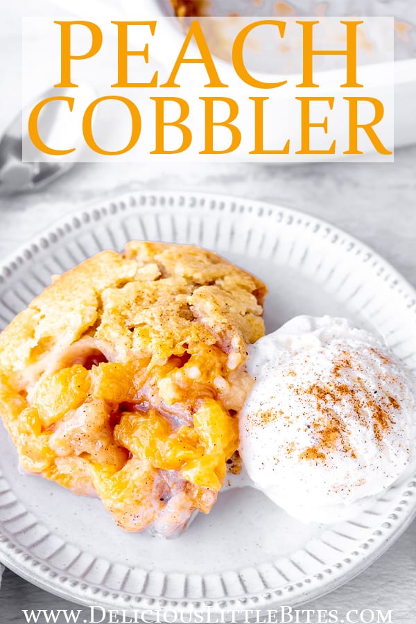 Old Fashioned Peach Cobbler - Delicious Little Bites