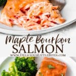 2 images of maple bourbon salmon with text overlay between them