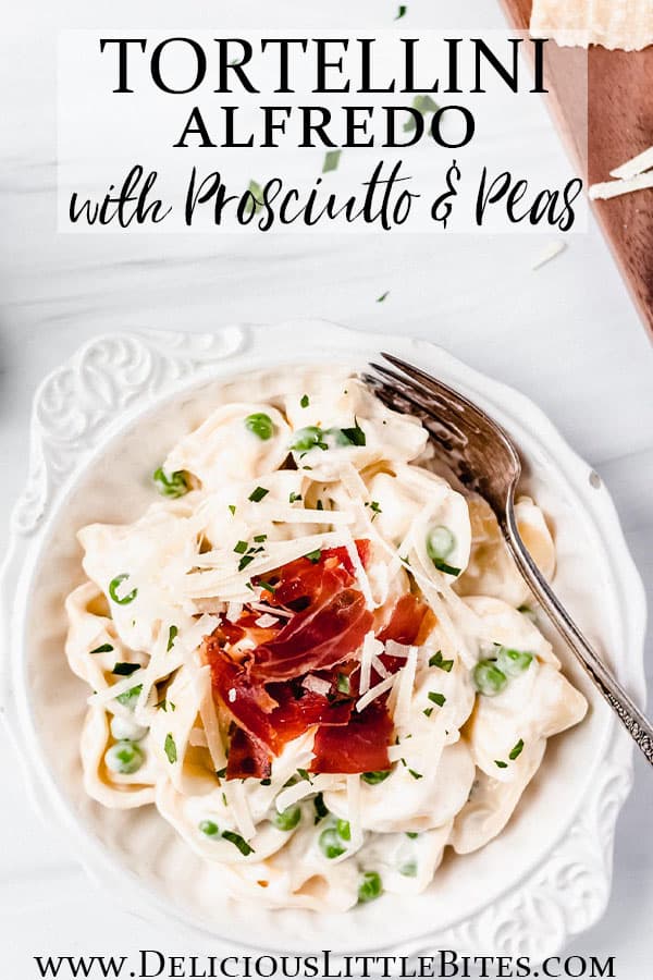 Tortellini Alfredo with Prosciutto and Peas - Delicious Little Bites