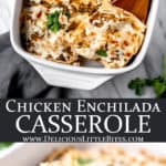2 images of Chicken enchilada casserole with text overlay between them