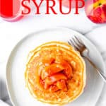 pancakes with peach syrup and text overlay