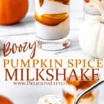 2 images of a boozy pumpkin spice milkshake with text overlay between them.