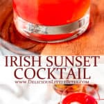 Two images of Irish Sunset cocktails with text overlay between them.