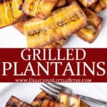 Two images of grilled plantains with text overlay between them.