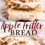 Two images of a loaf of apple fritter bread with slices cut out and text overlay between them.