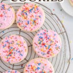 Overhead of sugar cookies with pink frosting and rainbow sprinkles. Text overlay reads Lofthouse Cookies.