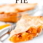 A slice of apricot pie with the remaining pie in the background and text overlay.