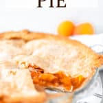 An apricot pie with a slice taken out of it and text overlay.