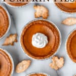 Overhead of. mini pumpkin pies with pie crust leaves around them and text overlay.
